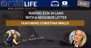 Forever Cash Podcast Featuring Land Flipper Christina Walls