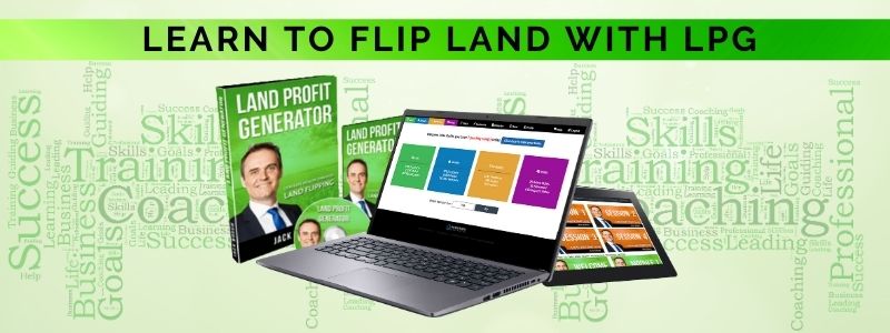 Learn to flip land with the LPG Method