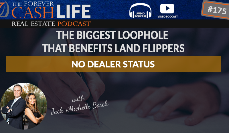 The Biggest Loophole That Benefits Land Flippers