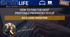 The Forever Cash Real Estate Investing Podcase - Episode 176