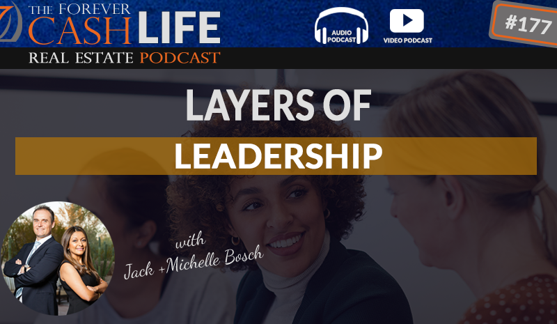 Forever Cash Podcast | Eps 177 | Layers of Leadership