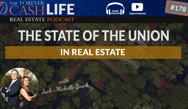 Forever Cash Podcast | Eps 178 | State of the Union in Real Estate