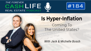 Forever Cash Podcast | Episode 184 | Is there a threat of Hyperinflation in the United States?