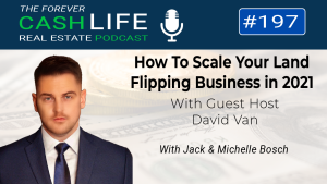 How to Scale Your Land Investing Business in 2021 | Forever Cash Podcast | Episode 197