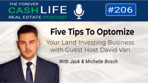 5 Tips To Optimize Your Land Investing Business – with David Van