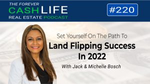 Set Yourself On The Path To Land Flipping Success In 2022