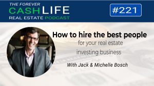 Hire the best people for your Real estate investing business | Forever Cash Podcast
