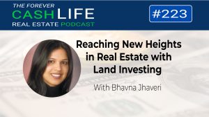 Reaching new heights in real estate with land investing – with Bhavna Jhaveri