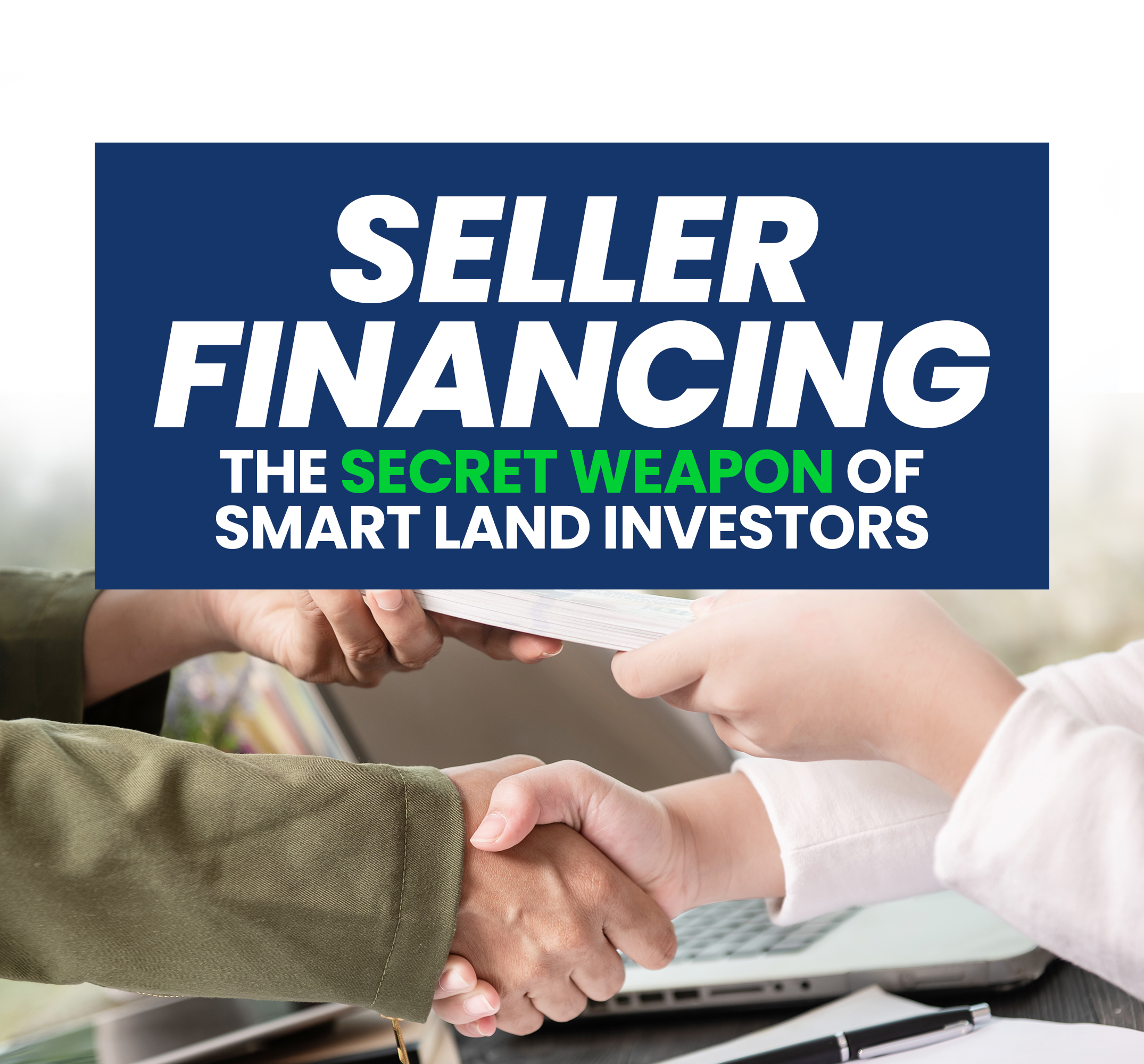 seller financing the secret weapon of smart land investors blog